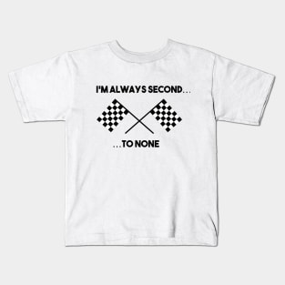 Champion I'm Always Second to None Kids T-Shirt